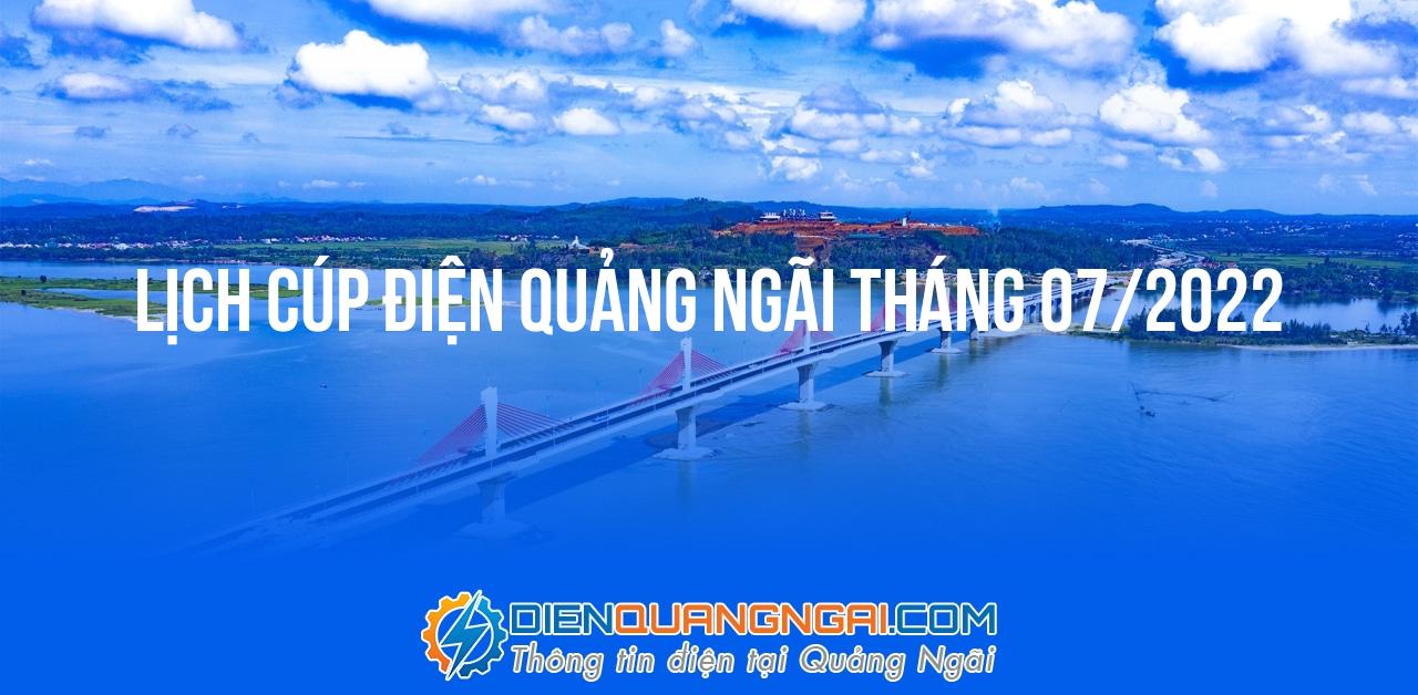 Lịch cúp điện Quảng Ngãi tháng 07/2022