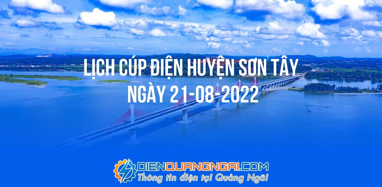 Lịch cúp điện Huyện Sơn Tây ngày 21-08-2022