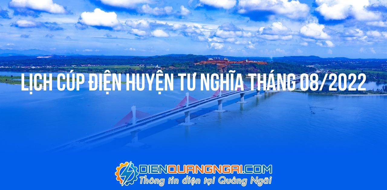 Lịch cúp điện Huyện Tư Nghĩa tháng 08/2022