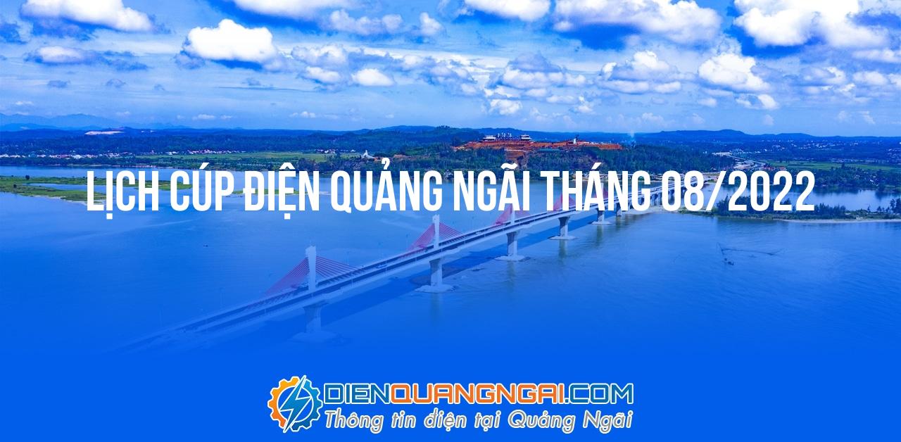 Lịch cúp điện Quảng Ngãi tháng 08/2022