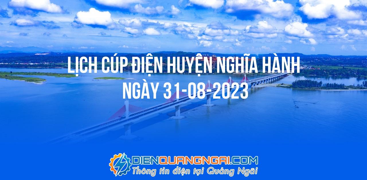 Lịch cúp điện Huyện Nghĩa Hành ngày 31-08-2023