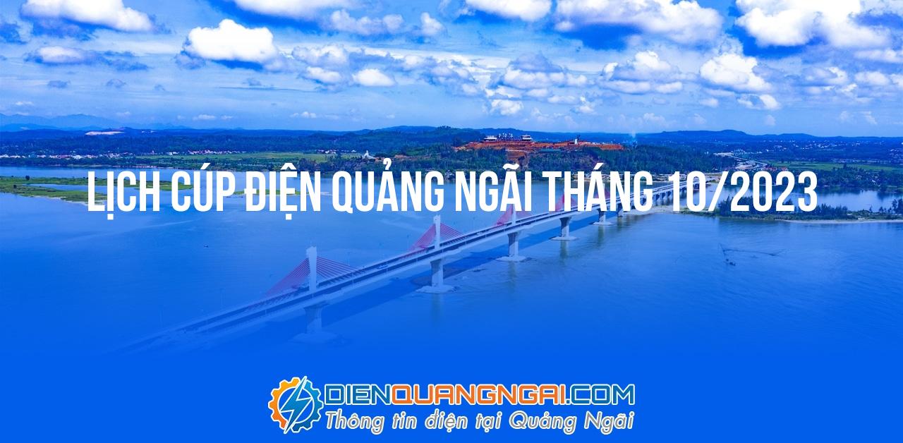 Lịch cúp điện Quảng Ngãi tháng 10/2023