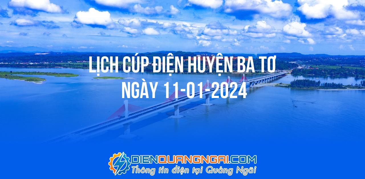 Lịch cúp điện Huyện Ba Tơ ngày 11-01-2024