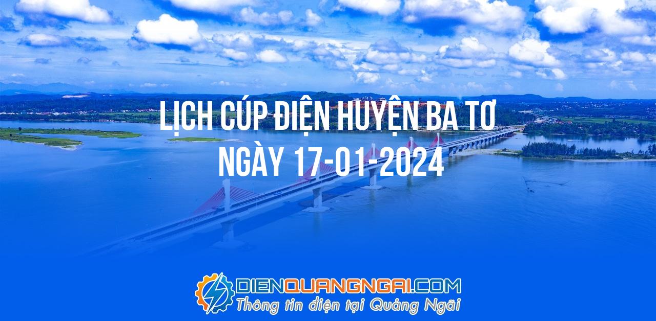 Lịch cúp điện Huyện Ba Tơ ngày 17-01-2024