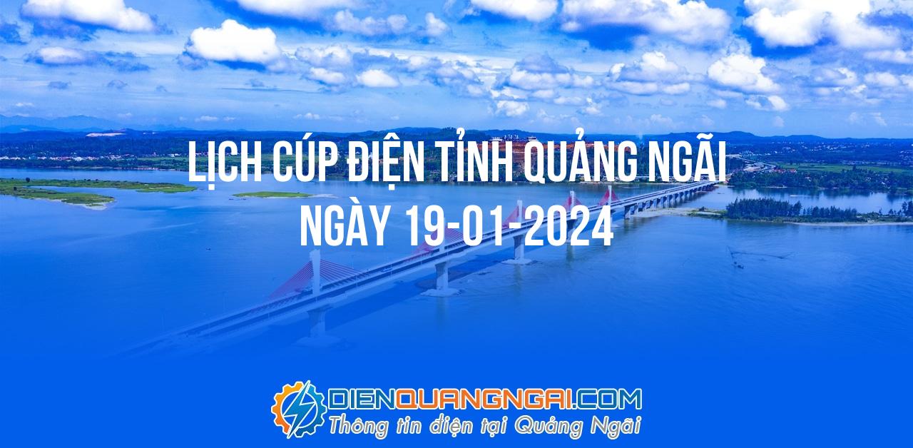 Lịch cúp điện Quảng Ngãi ngày 19-01-2024