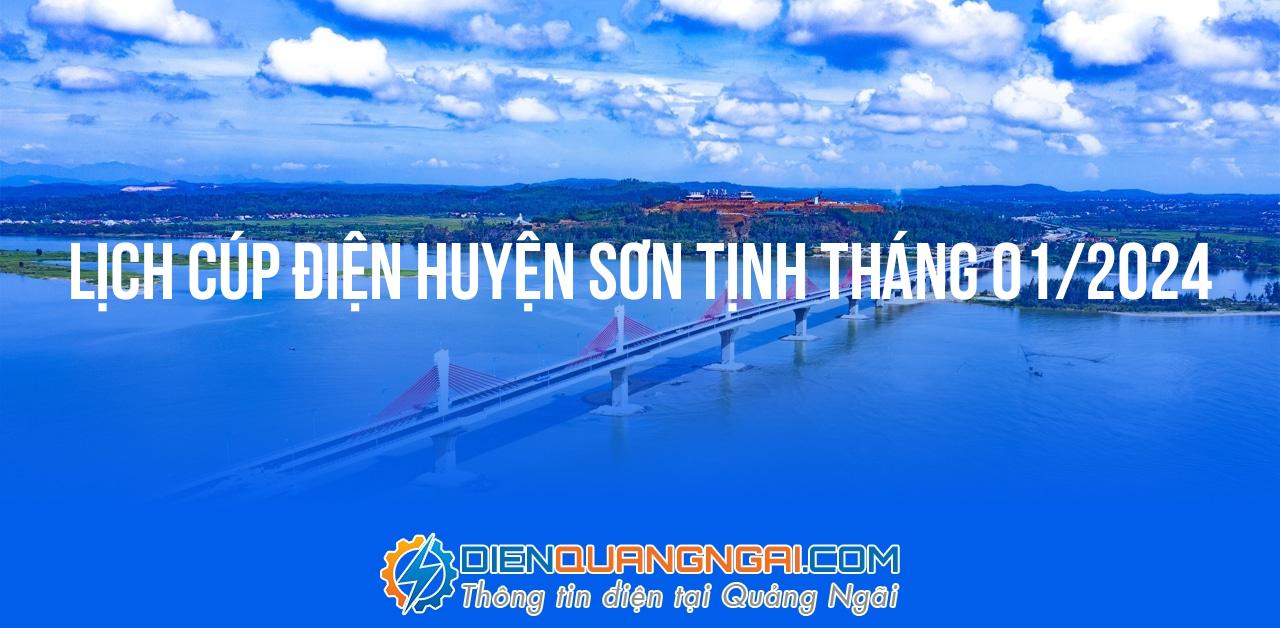Lịch cúp điện Huyện Sơn Tịnh tháng 01/2024
