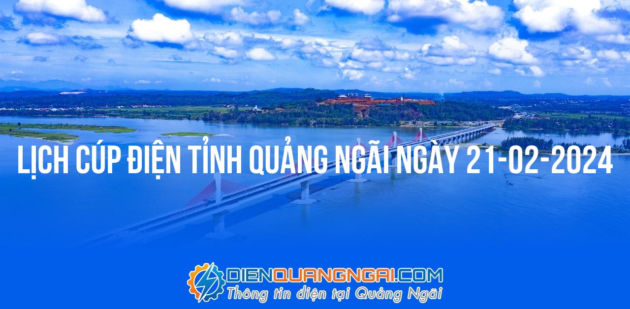 Lịch cúp điện Quảng Ngãi ngày 21-02-2024