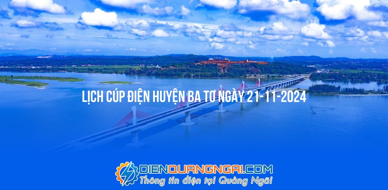 Lịch cúp điện Huyện Ba Tơ ngày 21-11-2024