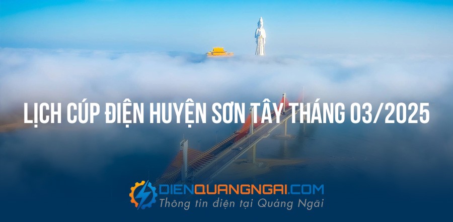 Lịch cúp điện Huyện Sơn Tây tháng 03/2025