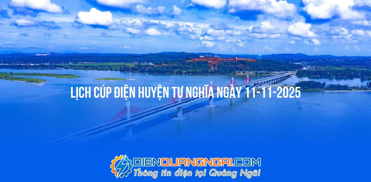 Lịch cúp điện Huyện Tư Nghĩa ngày 11-11-2025